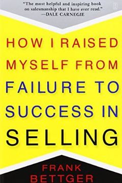 How I Raised Myself from Failure to Success in Selling